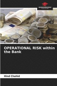bokomslag OPERATIONAL RISK within the Bank