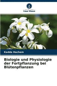 bokomslag Biologie und Physiologie der Fortpflanzung bei Bltenpflanzen