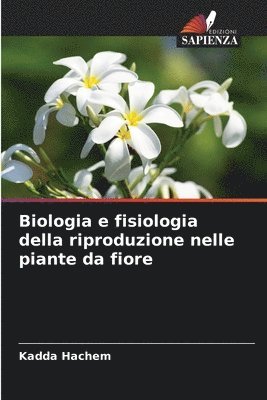 Biologia e fisiologia della riproduzione nelle piante da fiore 1