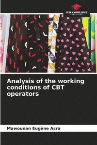 bokomslag Analysis of the working conditions of CBT operators