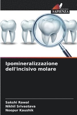 Ipomineralizzazione dell'incisivo molare 1