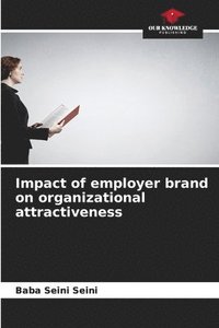 bokomslag Impact of employer brand on organizational attractiveness