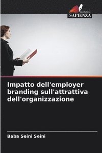 bokomslag Impatto dell'employer branding sull'attrattiva dell'organizzazione