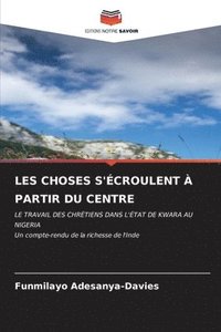 bokomslag Les Choses s'croulent  Partir Du Centre