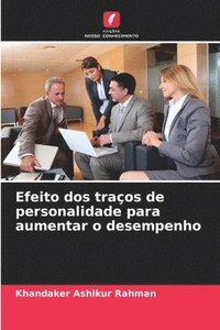 bokomslag Efeito dos traos de personalidade para aumentar o desempenho