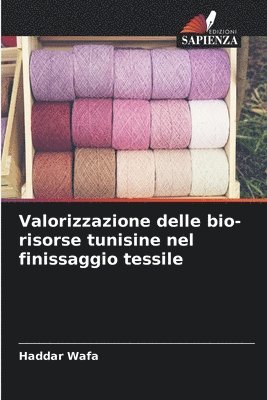 Valorizzazione delle bio-risorse tunisine nel finissaggio tessile 1