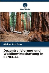 bokomslag Dezentralisierung und Waldbewirtschaftung in SENEGAL