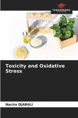 Toxicity and Oxidative Stress 1