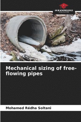 Mechanical sizing of free-flowing pipes 1