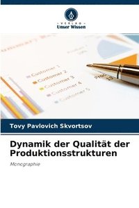 bokomslag Dynamik der Qualitt der Produktionsstrukturen