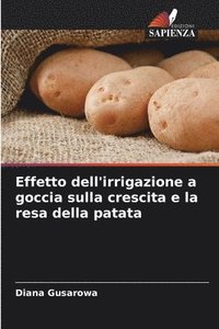 bokomslag Effetto dell'irrigazione a goccia sulla crescita e la resa della patata