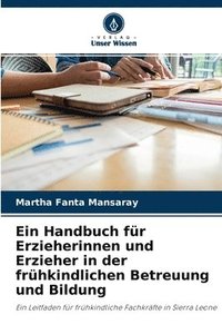 bokomslag Ein Handbuch fr Erzieherinnen und Erzieher in der frhkindlichen Betreuung und Bildung