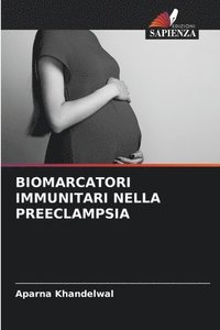 bokomslag Biomarcatori Immunitari Nella Preeclampsia