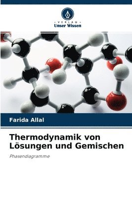Thermodynamik von Loesungen und Gemischen 1