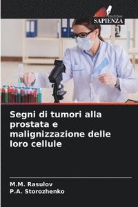 bokomslag Segni di tumori alla prostata e malignizzazione delle loro cellule