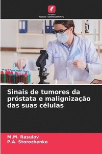 bokomslag Sinais de tumores da prstata e malignizao das suas clulas