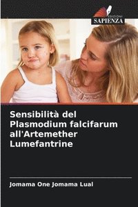 bokomslag Sensibilita del Plasmodium falcifarum all'Artemether Lumefantrine