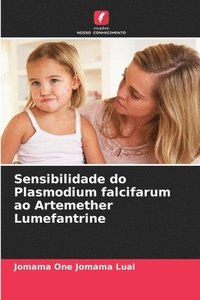bokomslag Sensibilidade do Plasmodium falcifarum ao Artemether Lumefantrine