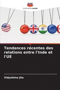 bokomslag Tendances recentes des relations entre l'Inde et l'UE