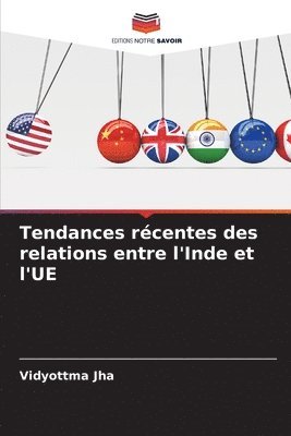 bokomslag Tendances recentes des relations entre l'Inde et l'UE