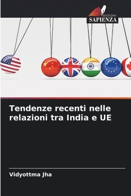 bokomslag Tendenze recenti nelle relazioni tra India e UE