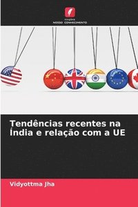 bokomslag Tendencias recentes na India e relacao com a UE