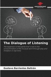 bokomslag The Dialogue of Listening