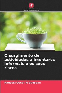 bokomslag O surgimento de actividades alimentares informais e os seus riscos