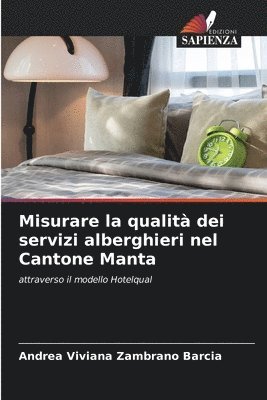 Misurare la qualit dei servizi alberghieri nel Cantone Manta 1
