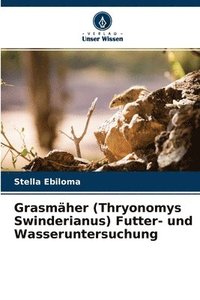 bokomslag Grasmher (Thryonomys Swinderianus) Futter- und Wasseruntersuchung