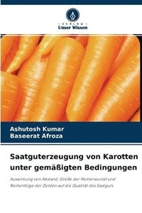 bokomslag Saatguterzeugung von Karotten unter gemigten Bedingungen