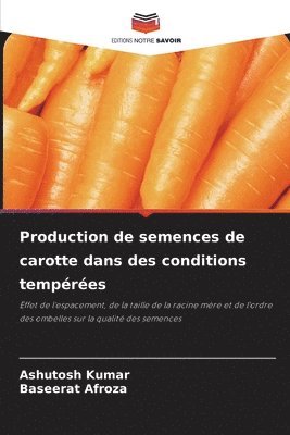 bokomslag Production de semences de carotte dans des conditions tempres