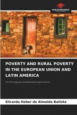 bokomslag Poverty and Rural Poverty in the European Union and Latin America