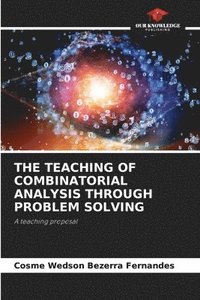 bokomslag The Teaching of Combinatorial Analysis Through Problem Solving