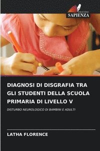 bokomslag Diagnosi Di Disgrafia Tra Gli Studenti Della Scuola Primaria Di Livello V