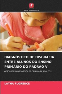 bokomslag Diagnstico de Disgrafia Entre Alunos Do Ensino Primrio Do Padro V