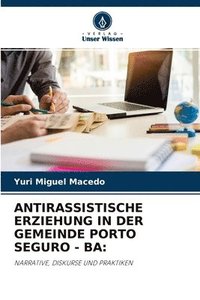 bokomslag Antirassistische Erziehung in Der Gemeinde Porto Seguro - Ba