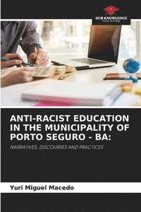 bokomslag Anti-Racist Education in the Municipality of Porto Seguro - Ba