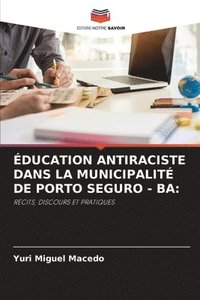bokomslag Education Antiraciste Dans La Municipalite de Porto Seguro - Ba
