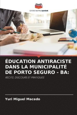 Education Antiraciste Dans La Municipalite de Porto Seguro - Ba 1