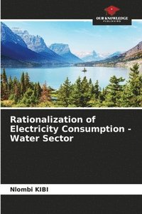 bokomslag Rationalization of Electricity Consumption - Water Sector