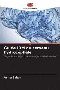 bokomslag Guide IRM du cerveau hydrocphale