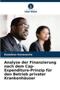 bokomslag Analyse der Finanzierung nach dem Cap-Expenditure-Prinzip fr den Betrieb privater Krankenhuser