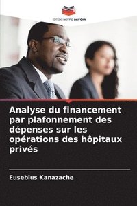 bokomslag Analyse du financement par plafonnement des dpenses sur les oprations des hpitaux privs