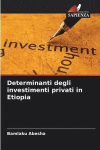 bokomslag Determinanti degli investimenti privati in Etiopia