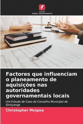 bokomslag Factores que influenciam o planeamento de aquisies nas autoridades governamentais locais