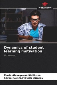bokomslag Dynamics of student learning motivation