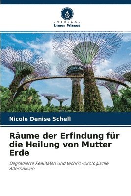 bokomslag Rume der Erfindung fr die Heilung von Mutter Erde