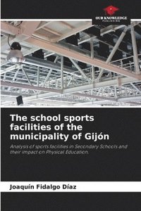 bokomslag The school sports facilities of the municipality of Gijn