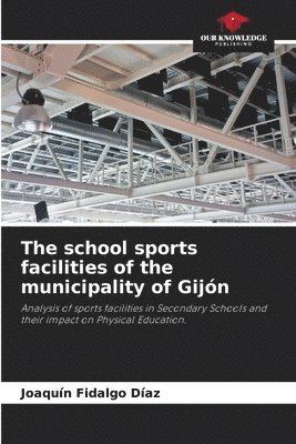 The school sports facilities of the municipality of Gijn 1